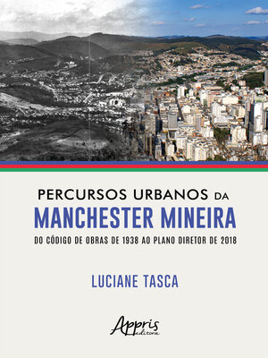 cover image of Percursos urbanos da Manchester Mineira do Código de Obras de 1938 ao Plano Diretor de 2018